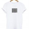 sinner sinner sinner t-shirt