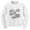 sinners never sleep sweatshirt
