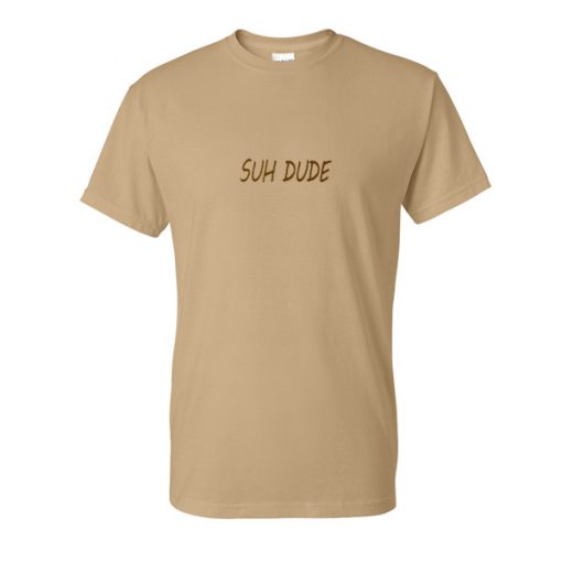 suh dude tshirt