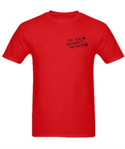 the sun the moon the truth tshirt