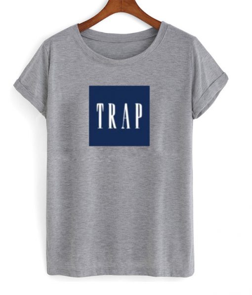 trap t-shirt