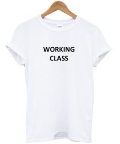 working class t-shirt