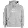 I'm A Mouse Hoodie