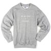 The Universe Is Abundant Sweatshirt