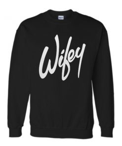 Wifey Sweatshirt