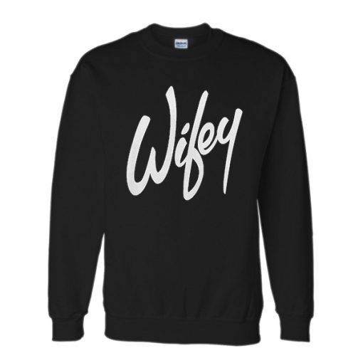 Wifey Sweatshirt