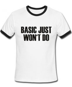 basic just won't you ringer tshirt