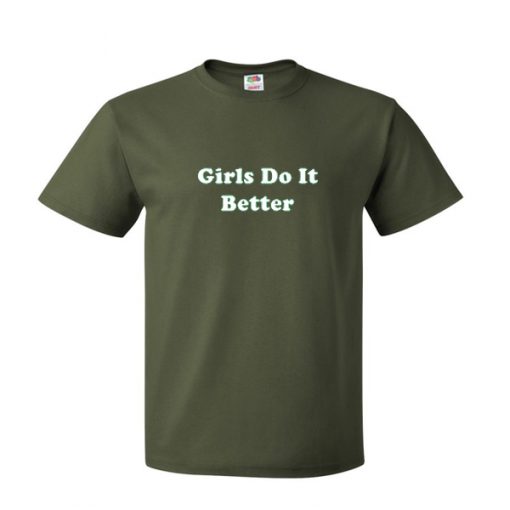 girls do it better tshirt