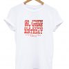 go jesus it's your birthday tshirt