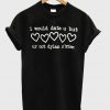 i would date u but ur not dylan o'brien T-Shirt