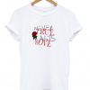never true last love t-shirt