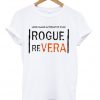 rogue re vera t-shirt