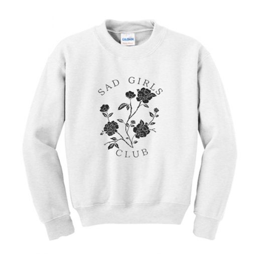 sad girls club sweatshirt
