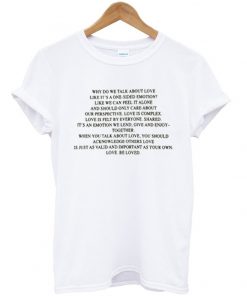 why do we talk about love t-shirt