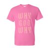 why god why tshirt