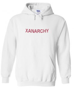 xanarchy hoodie