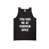 you had me at pumpkin spice tanktop