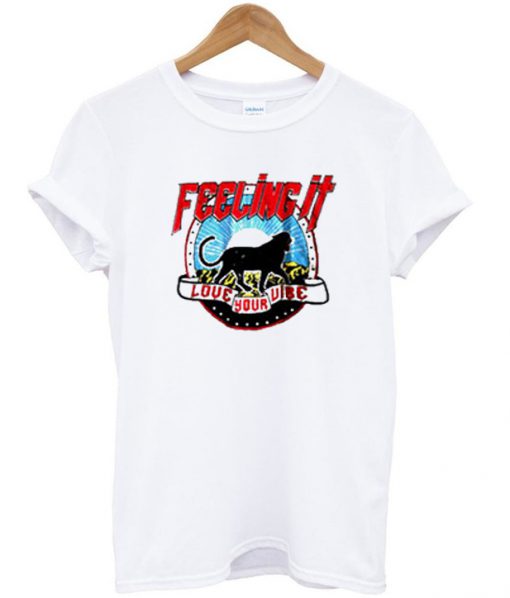 feeling it love your vibe t-shirt