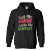 look like barbie smoke like marcey hoodie