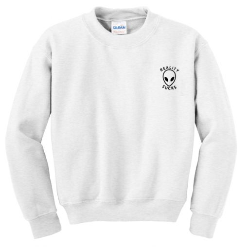 reality sucks alien sweatshirt
