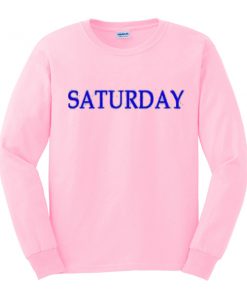 saturday sweatshirt