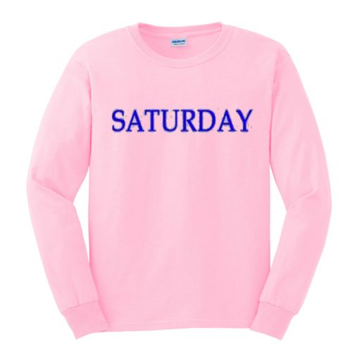 saturday sweatshirt