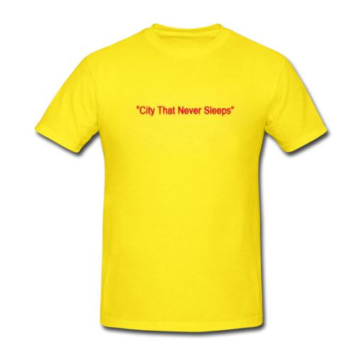 City That Never Sleeps T Shirt