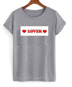 Lover T Shirt