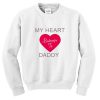 My Heart Belongs To Daddy Sweatshirt