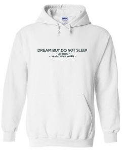 dream but do not sleep hoodie