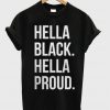 hella black hella proud t-shirt