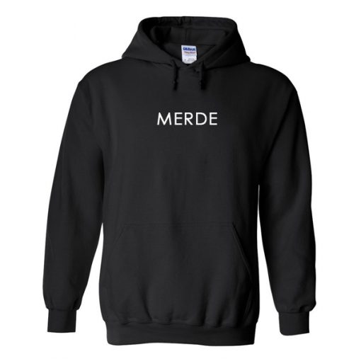 merde hoodie