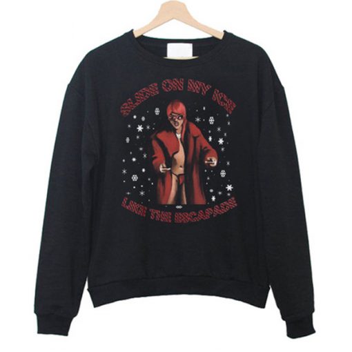 slide on my ice like the escapade sweatshirt