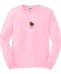 Slippers Quotes Sweatshirt