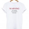 Warning You Might Fall In Love With Me T Shirt