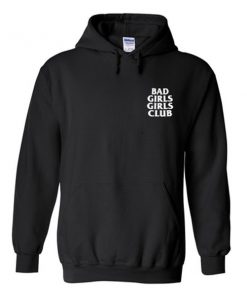bad girls girls club hoodie