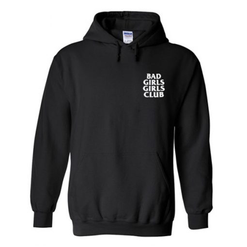 bad girls girls club hoodie