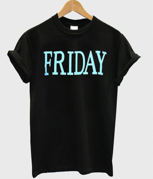 friday t-shirt