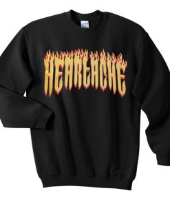 heareache sweatshirt