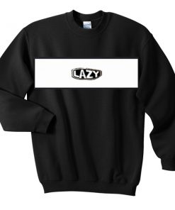 lazy sweatshirt