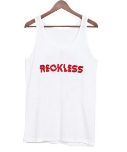 reckless tank top