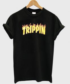 trippin t-shirt