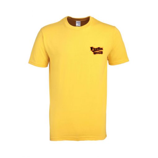 Feelin Good T Shirt