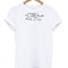 I'd Probably Still Adore You T Shirt