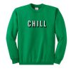 chill sweatshirt
