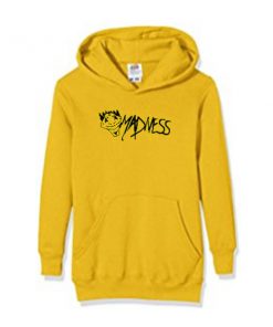 Madness hoodie