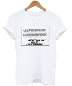 just say fuck off t-shirt