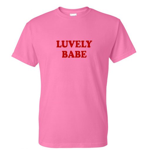 luvely babe tshirt