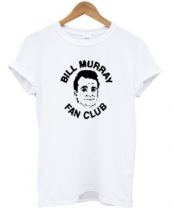 bill murray fan club t-shirt