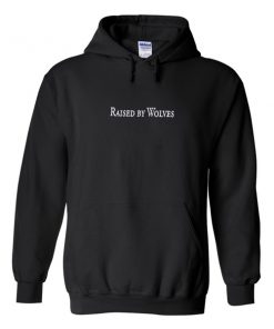 raised by wolves hoodie